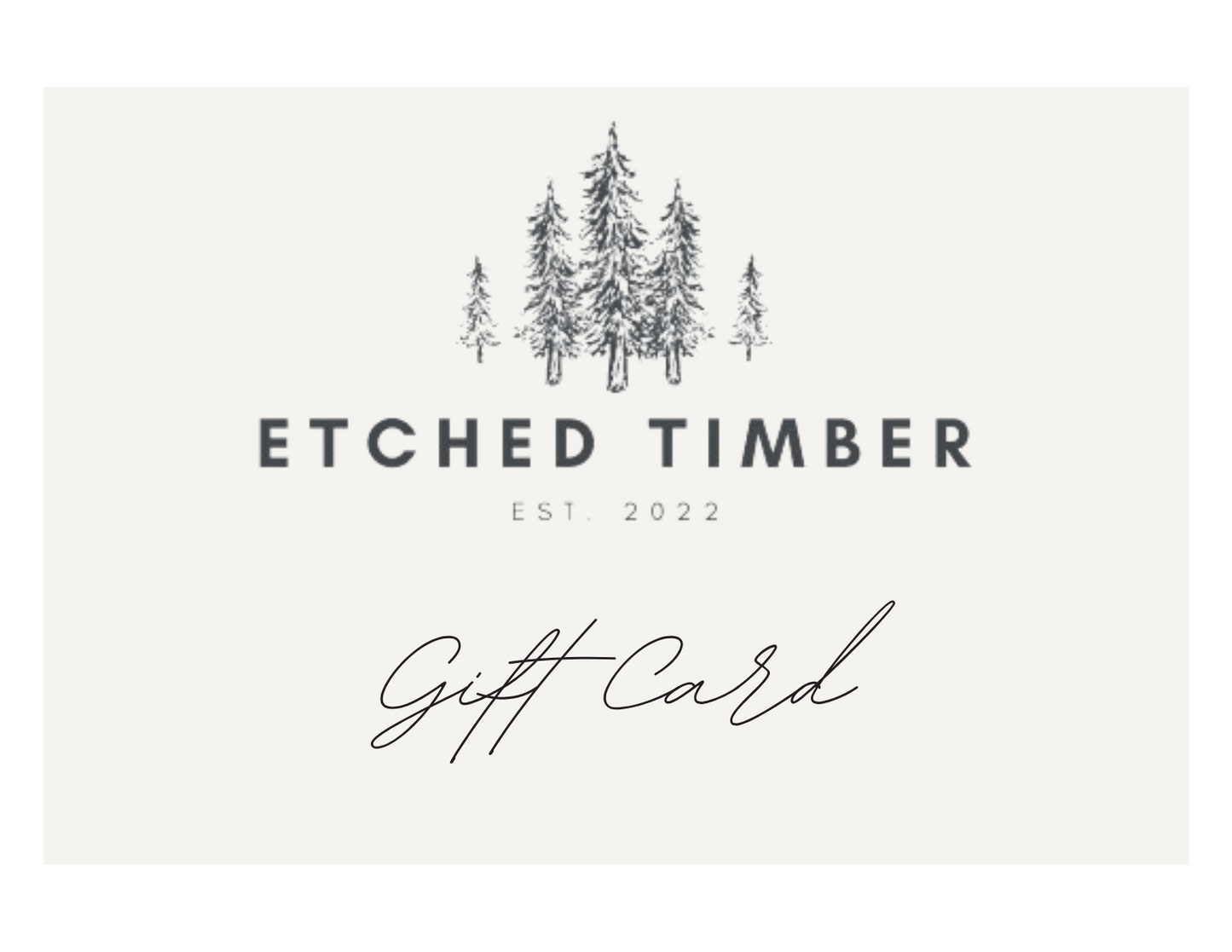 Etched Timber Gift card